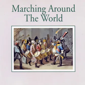 Marching Around The World — Impressions by The Munich All Star Brass