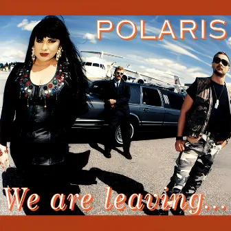 We Are Leaving... by Polaris