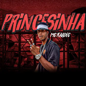 Princesinha by Mc Kardec