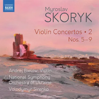 Skoryk: Complete Violin Concertos, Vol. 2 by Volodymyr Sirenko