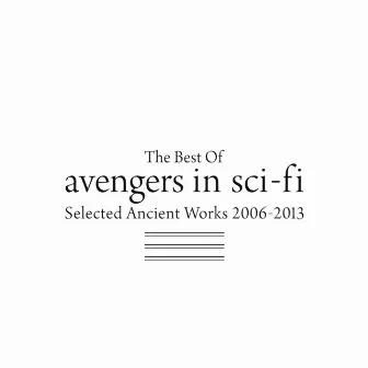 The Best Of avengers in sci-fi ~Selected Ancient Works 2006-2013~ by avengers in sci-fi