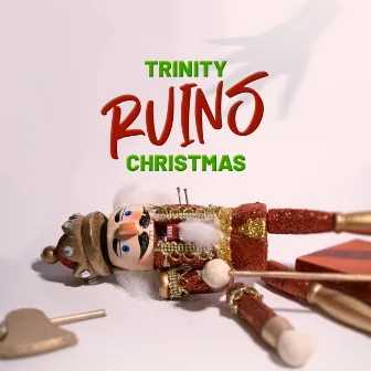 Trinity Ruins Christmas by Trinity the Tuck