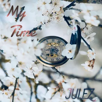 My Time by JULEZ