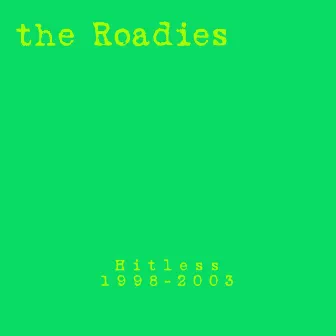 Hitless... 1998-2003 by The Roadies