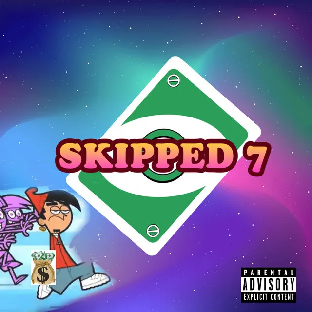 Skipped 7