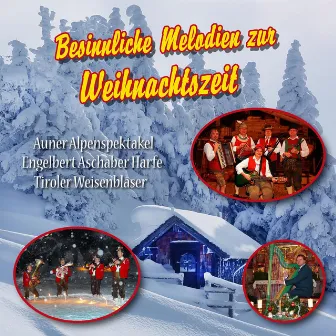 Besinnliche Melodien zur Weihnachtszeit by Engelbert Aschaber