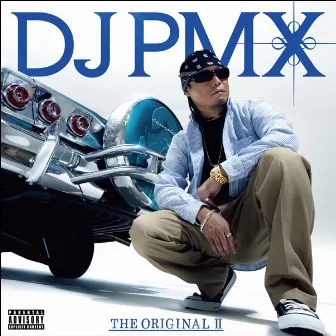 THE ORIGINAL II by DJ PMX