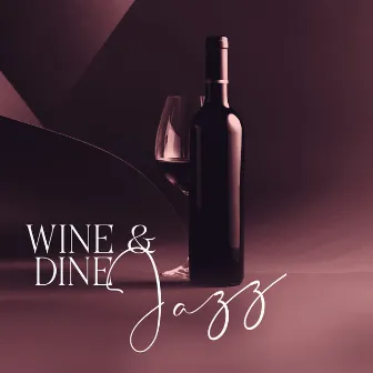 Wine & Dine Jazz by 