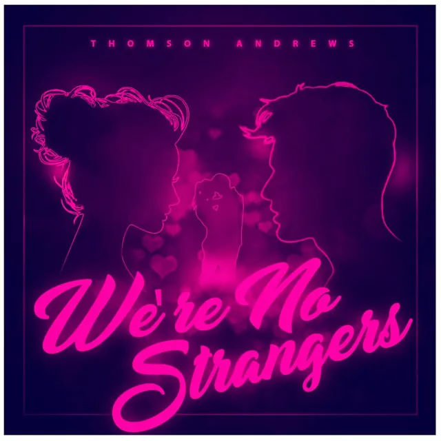 We're No Strangers - Single