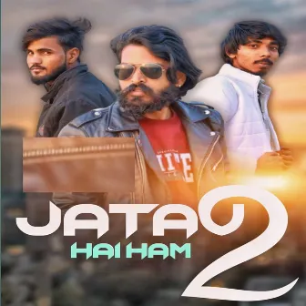 Jata Hai Ham 2 by Nishant Singh Sikandrabad