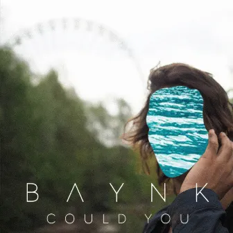 Could You - Single by BAYNK