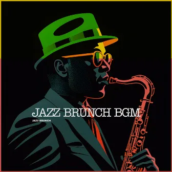 Jazz Brunch BGM by Jazz Brunch