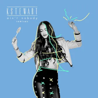 Ain't Nobody (Remixes) by KStewart