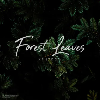 Forest Leaves by Kentdow