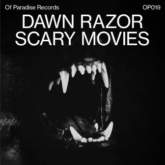 Scary Movies by Dawn Razor