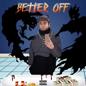 Better Off by BROX3N