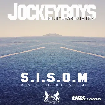 S.I.S.O.M (Sun Is Shining Over Me) by JockeyBoys