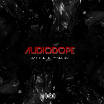 AUDIODOPE by Jay N.D.