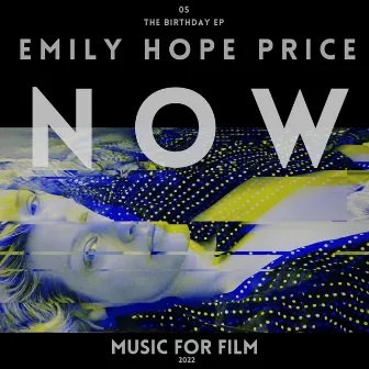 now: music for film by Emily Hope Price