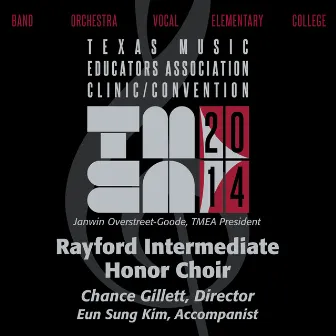 2014 Texas Music Educators Association (TMEA): Rayford Intermediate Honor Choir [Live] by Chance Gillett