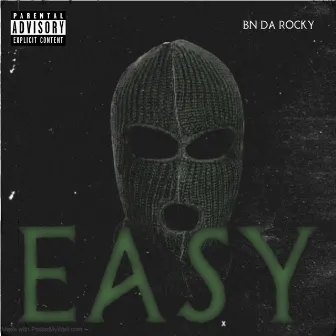 Easy by Bn da Rocky