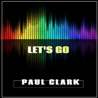 Let's Go by Paul Clark