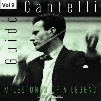 Milestones of a Legend: Guido Cantelli, Vol. 9 by Guido Cantelli