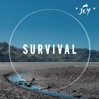 Survival by *JOY*