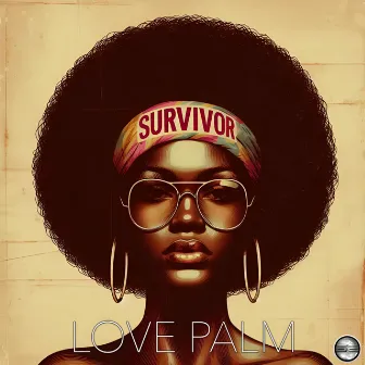 Survivor by Love Palm