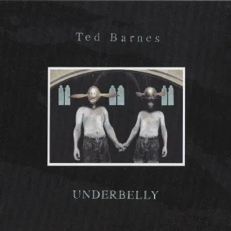 Underbelly by Ted Barnes