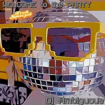 Welcome to the Party by DJ Ambiguous