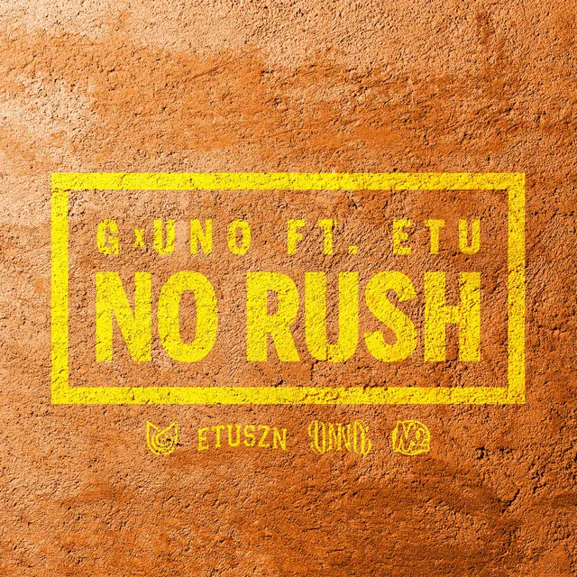 NO RUSH