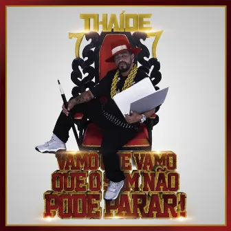 Vamo Que Vamo Que o Som Não Pode Parar by Thaíde