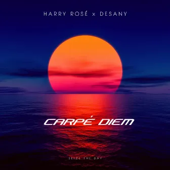 Carpé Diem by Harry Rosé