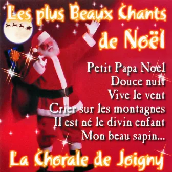 Les Plus Beaux Chants De Noël by La Chorale De Joigny