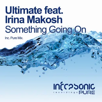 Something Going On (Pure Mix) by Irina Makosh