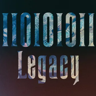 Legacy by Iioioioii