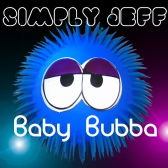 Baby Bubba by 