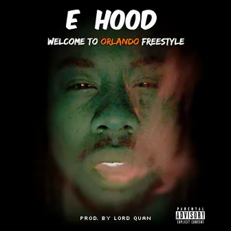 Welcome To Orlando (Freestyle) by E Hood