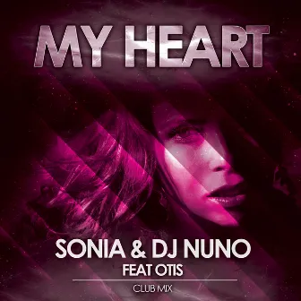 My Heart (feat. Otis) by DJ Nuno