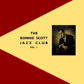 The Ronnie Scott Jazz Club, Vol. 1 by The Ronnie Scott Jazz Group