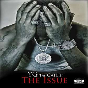 The Issue by Y.G. the Gatlin