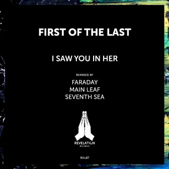 I Saw You in Her by First Of The Last