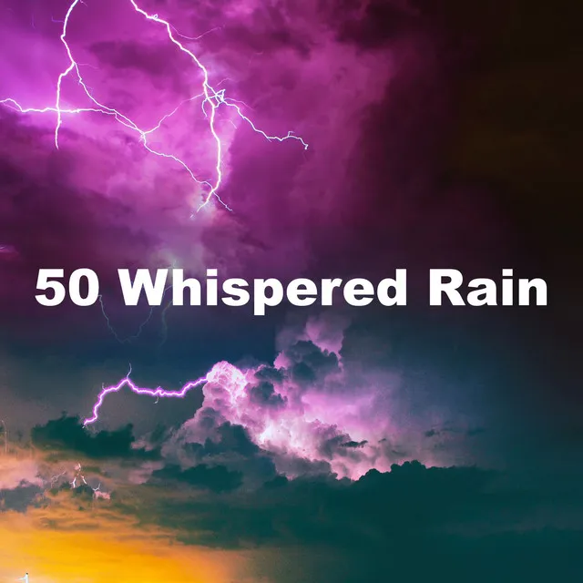 50 Whispered Rain