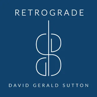 Retrograde by David Gerald Sutton