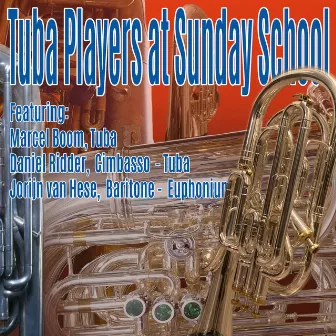 Tuba Players at Sunday School (Baritone Horn, Euphonium, Cimbasso & Tuba Multi-Tracks) by Marcel Boom