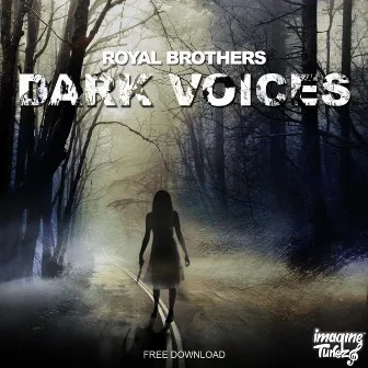 Dark Voices by Royal Brothers