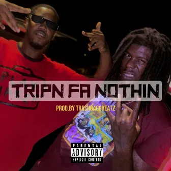 Tripn Fa Nothin by Boss Haymakar