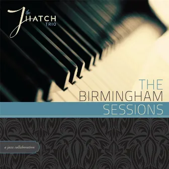 The Birmingham Sessions by The J Hatch Trio