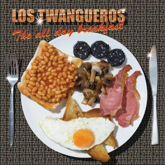 The All Day Breakfast by Los Twangueros